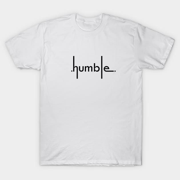 humble for white T-Shirt by engr.nick